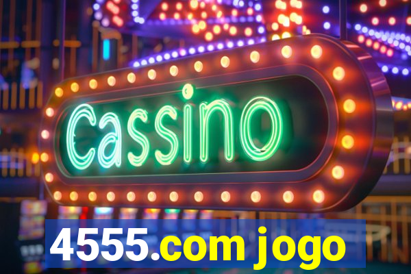 4555.com jogo